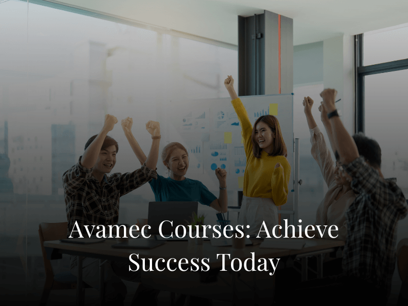 Avamec Courses: Achieve Success Today