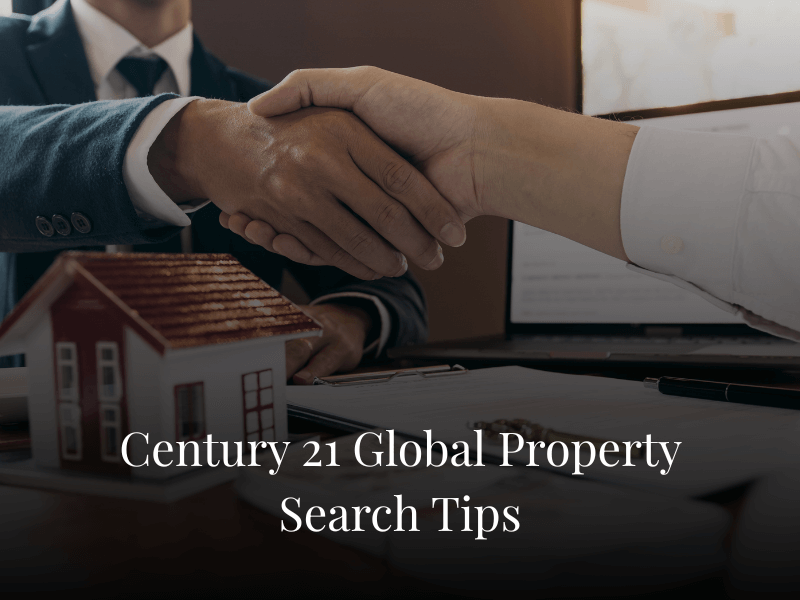Century 21 Global Property Search Tips