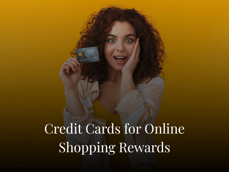 Credit Cards for Online Shopping Rewards