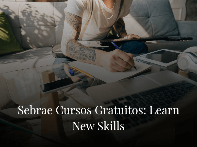 Sebrae Cursos Gratuitos: Learn New Skills